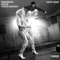 Grandson ft. Kesha & Travis Barker - Drop Dead